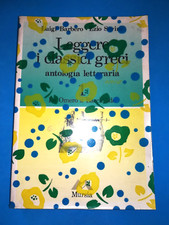 LEGGERE I CLASSICI GRECI ANTOLOGIA LETTERARIA LIBRO DA COLLEZIONE - (32)