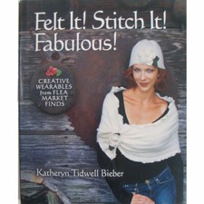 Felt It! Stitch It! Fabulous