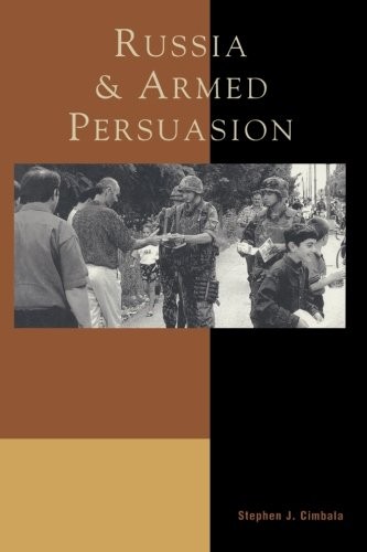 Russia and armed persuasion - persuasion, by