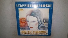 I TEPPISTI DEI SOGNI  SEI TU L'AMORE  - LA PIOGGIA D'AUTUNNO