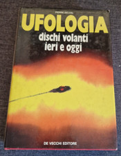 Ufologia Dischi volanti ieri e oggi Delval Pierre - ed. De Vecchi (1976)
