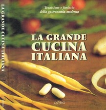 La grande cucina italiana. 