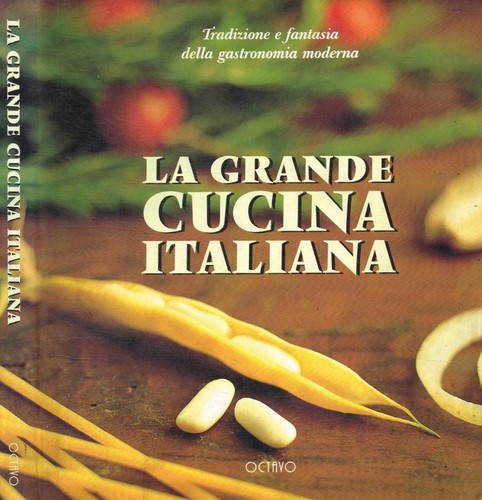 Grande cucina italiana - la, italiana.