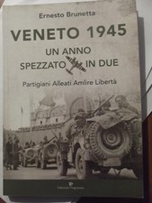 Veneto 1945. Un anno spezzato
