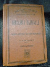 MANUALI HOEPLI - MECCANICA RAZIONALE - R. MARCOLONGO - HOEPLI 1918 AUTOGRAFATO