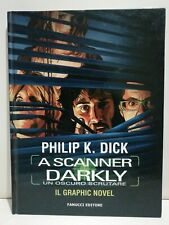 A SCANNER DARKLY - UN OSCURO SCRUTARE - P. K. DICK - 1a Edizione : Ottobre 2006