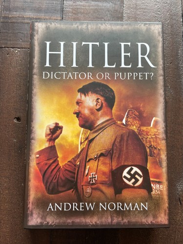 Hitler dictator puppet - or, puppet?