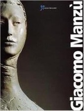 Giacomo Manzu. Opere Dal 1937