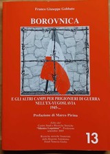 Borovnica e gli altri campi per prigionieri di guerra nell'ex Yugoslavia Gobbato
