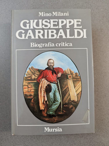 Giuseppe garibaldi biografia - garibaldi,