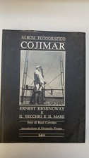 Cojimar. Ernest Hemingway E Il Vecchio E Il Mare - Raul Corrales - Album fotogra