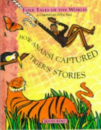 How anansi captured tiger - how, tiger's