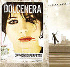 DOLCENERA  "UN MONDO PERFETTO"