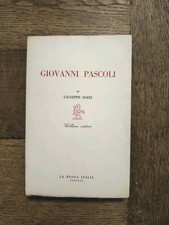 Giovanni Pascoli - La Nuova Italia - Di Giuseppe Sozzi - Libro Vintage 1962