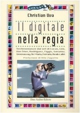 Il digitale nella regia	 -