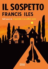 Il sospetto - Iles Francis