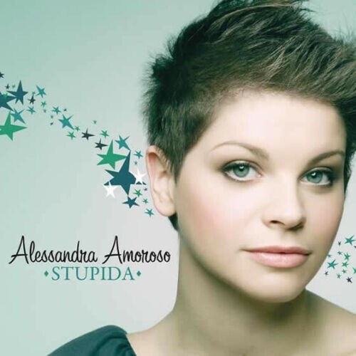 Alessandra amoroso stupida - alessandra, –