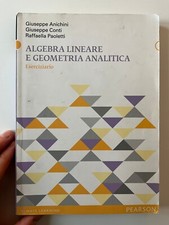 Anichini, Conti, Paoletti | ALGEBRA LINEARE E GEOMETRIA ANALITICA. ESERCIZIARIO