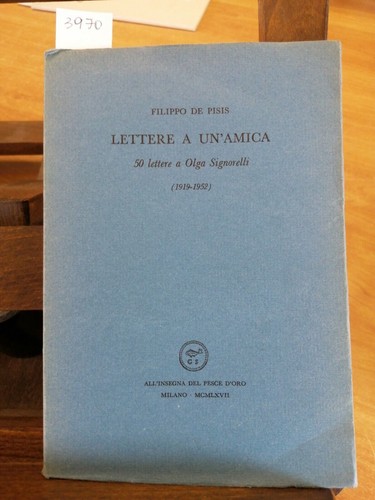 Filippo pisis lettere - de, a
