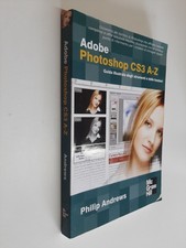 ADOBE PHOTOSHOP CS3 AZ GUIDA ILLUSTRATA - PHILIP ANDREWS - MC GRAW HILL - 2008