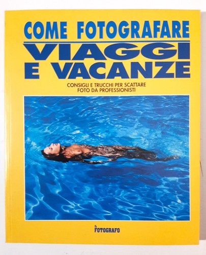 Come fotografare viaggi - , e