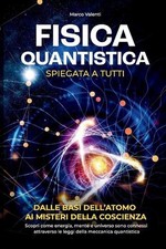 Fisica Quantistica Spiegata a
