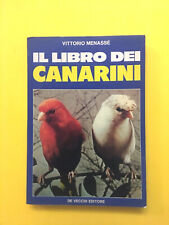 Il libro dei canarini-di Vittorio Menassé-libro De Vecchi 1984