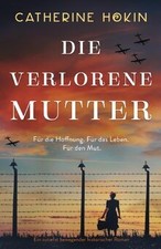 Die verlorene Mutter: Ein