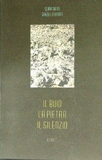 IL BUIO LA PIETRA IL SILENZIO
