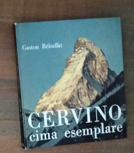 Gaston rebuffat cervino - cervino, cima