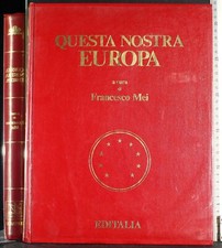 QUESTA NOSTRA EUROPA. FRANCESCO MEI. EDITALIA. 1ED.