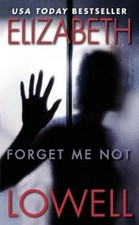 Elizabeth Lowell Forget Me Not