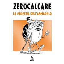 ZEROCALCARE  LA PROFEZIA