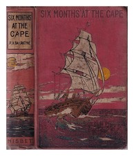BALLANTYNE, R. M. (ROBERT MICHAEL) (1825-1894) Sei mesi al Capo, or, Lette