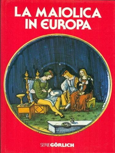 Maiolica europa arte - maiolica, in