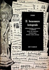 Il benessere integrale: alimentazione economica e redditizia l'arte di resp