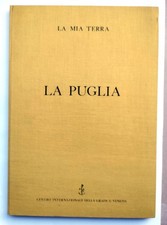 La Puglia "La mia terra" -