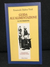 Emanuele Djalma Vitali - GUIDA ALL'ALIMENTAZIONE-la nutrizione-Ed.Riuniti - 2007