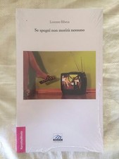 Se spegni non morirà nessuno - Lorenzo Ribeca - Marte - Sigillato