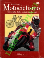 PIACENTINI Silvano - RIVOLA Luigi - Storia del motociclismo (mondiale) dalle or