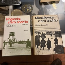 GIULIO BEDESCHI “Prigionia C’ero Anch’io” “Nikolajewka C’ero Anch’io” 2 Libri