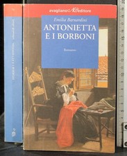 ANTONIETTA E I BORBONI. EMILIA