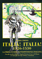Italia! Italia! 1526-1530. La