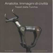 Anatolia. Immagini di civiltà