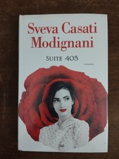 SUITE 405 SVEVA CASATI MODIGNANI ROMANZO