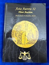 Catalogo Asta Numismatica Aurora n. 32 -  9 Ottobre 2024