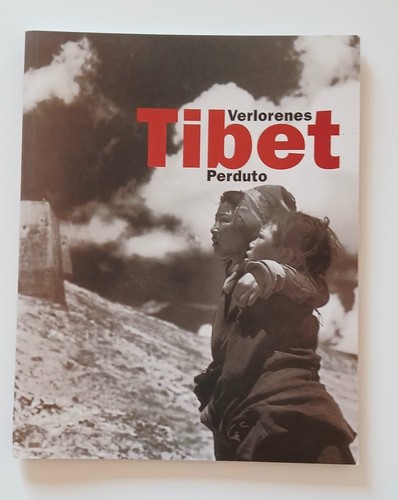 Tibet perduto verlorenes - tibet,