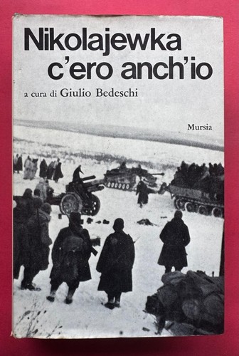 Nikolajewka ero anch io - nikolajewka:, c'ero