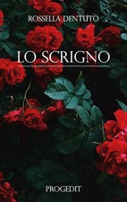 Rossella Dentuto Lo scrigno