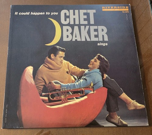 Chet baker could happen to - it,